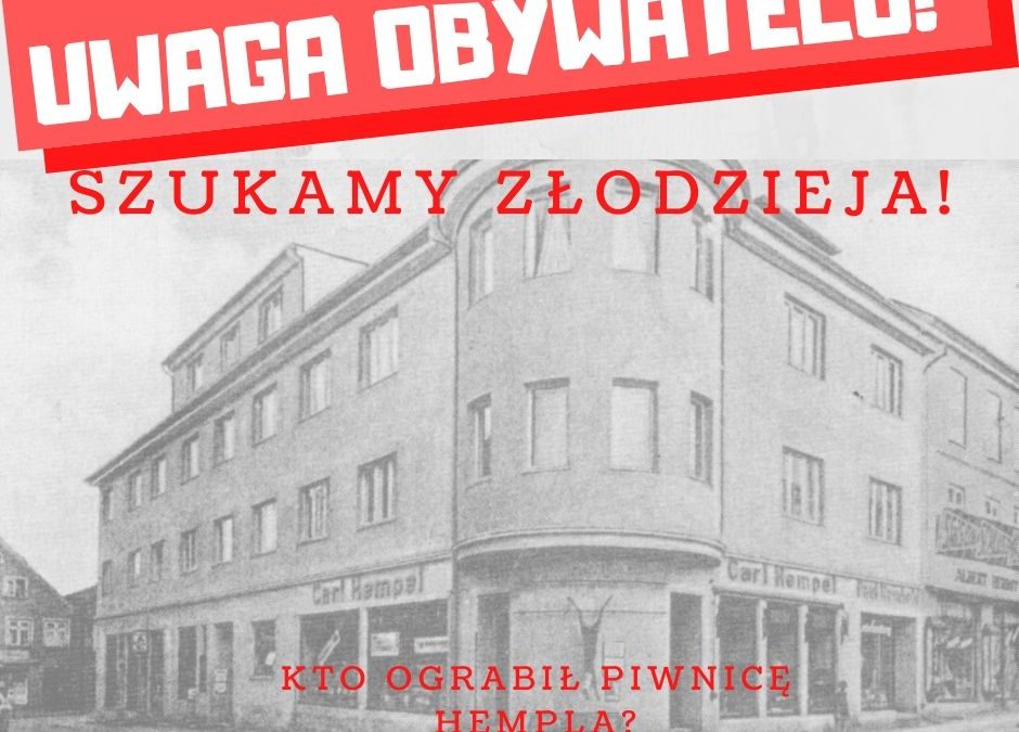 KTO JEST ZŁODZIEJEM? Tajemnica kętrzyńskiej piwnicy Hempla