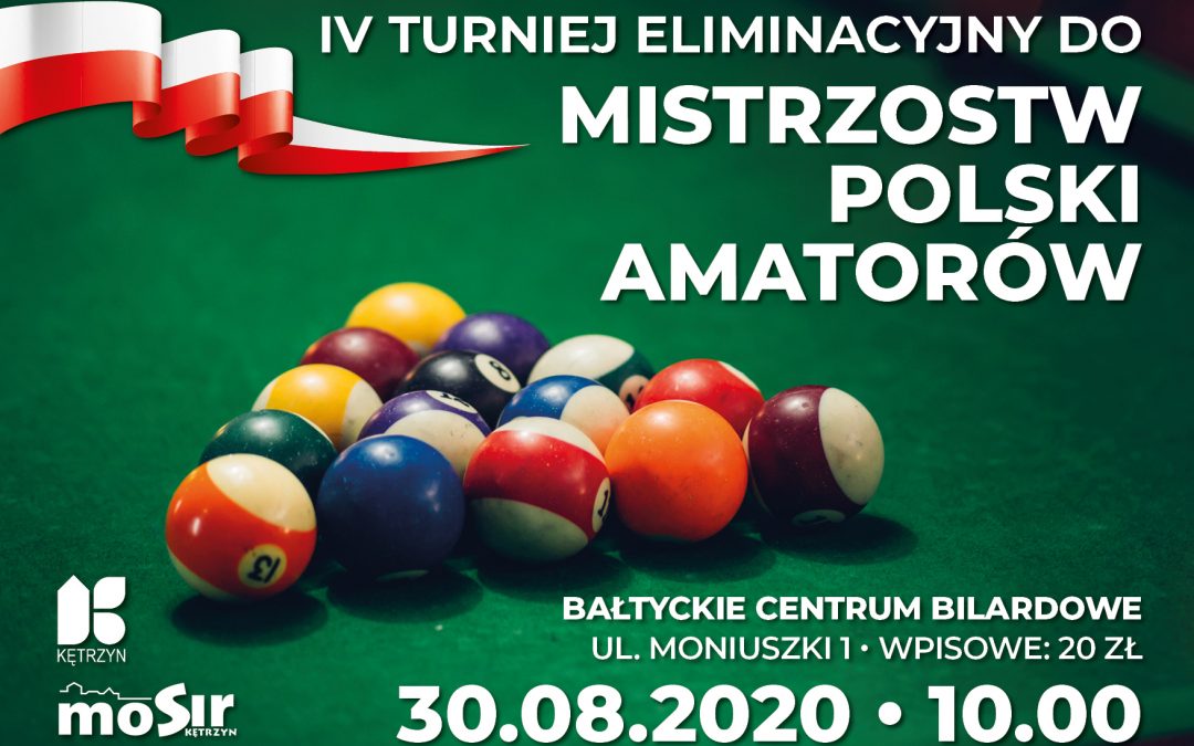 IV TURNIEJ ELIMINACYJNY DO MISTRZOSTW POLSKI AMATORÓW 30.08.2020 10:00