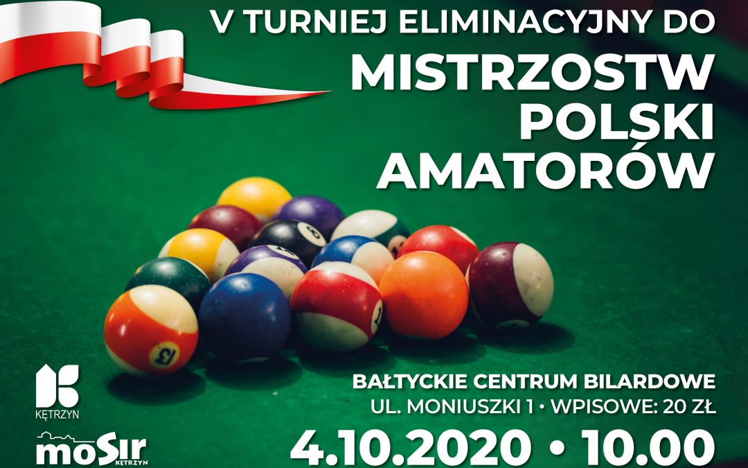 V TURNIEJ ELIMINACYJNY DO MISTRZOSTW POLSKI AMATORÓW 4.10.2020 10:00