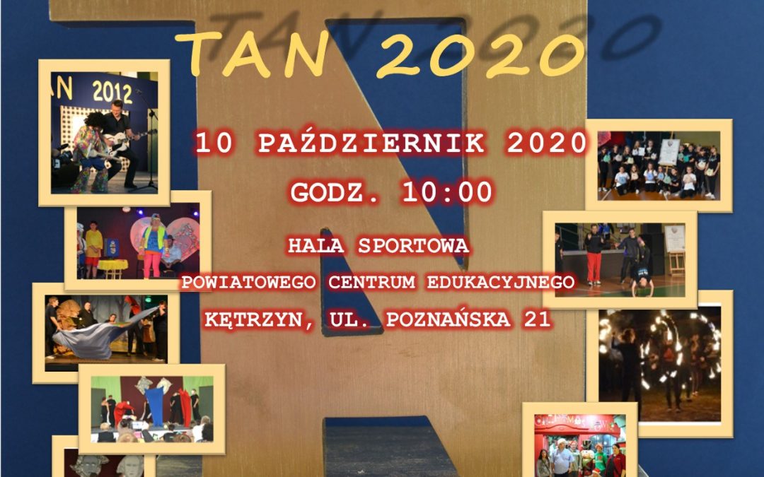 X Jubileuszowy Przegląd Twórczości Artystycznej Osób Niepełnosprawnych TAN 2020 10.10.2020 10:00